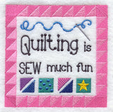 Quilting is Sew Much Fun
