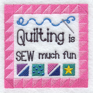 Quilting is Sew Much Fun