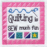 Quilting is Sew Much Fun