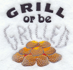 Grill or Be Grilled