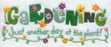 Gardening - Just Another Day at the Plant