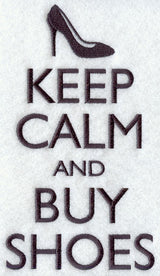 Keep Calm and Buy Shoes