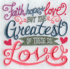 The Greatest of These Is Love