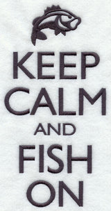 Keep Calm and Fish On