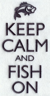 Keep Calm and Fish On