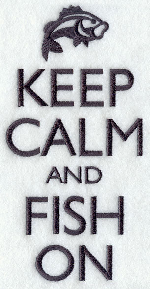 Keep Calm and Fish On