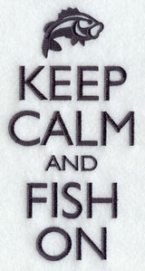Keep Calm and Fish On