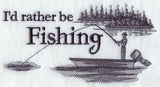 I'd Rather Be Fishing - Male