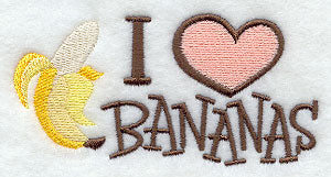 I Love Bananas