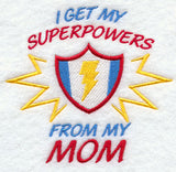 I Get My Super Powers from My Mom