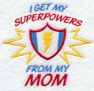 I Get My Super Powers from My Mom