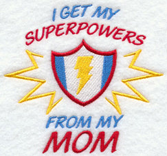 I Get My Super Powers from My Mom