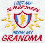 I Get My Super Powers from My Grandma