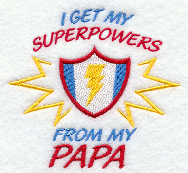I Get My Super Powers from My Papa