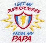I Get My Super Powers from My Papa