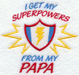 I Get My Super Powers from My Papa