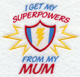 I Get My Super Powers from My Mum