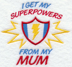 I Get My Super Powers from My Mum