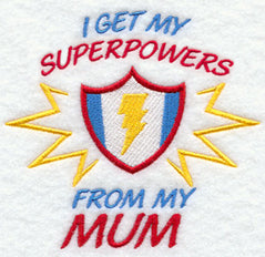 I Get My Super Powers from My Mum