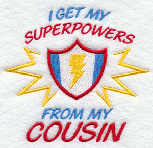 I Get My Super Powers from My Cousin