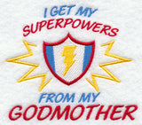 I Get My Super Powers from My Godmother