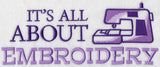 It's All About Embroidery