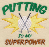 Putting is My Superpower