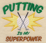 Putting is My Superpower