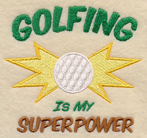 Golfing is My Superpower