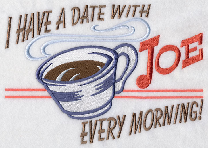 I Have a Date With Joe Every Morning!