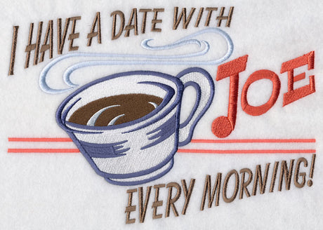 I Have a Date With Joe Every Morning!