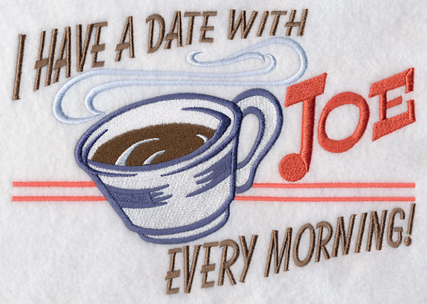 I Have a Date With Joe Every Morning!