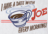 I Have a Date With Joe Every Morning!