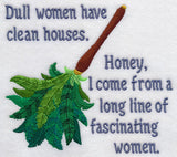 Dull Women Have Clean Houses