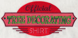 Official Tree Decorating Shirt