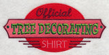 Official Tree Decorating Shirt