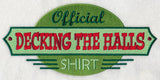 Official Decking the Halls Shirt