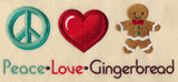 Peace Love Gingerbread