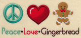 Peace Love Gingerbread