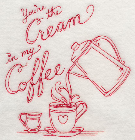 You're the Cream in My Coffee (Redwork)