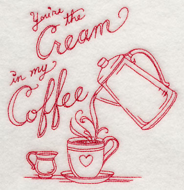 You're the Cream in My Coffee (Redwork)