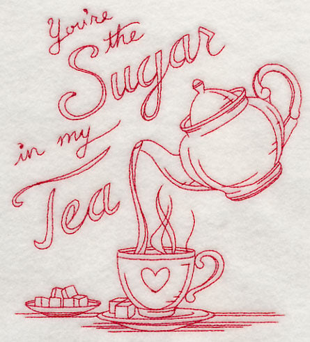 You're the Sugar in My Tea  (Redwork)