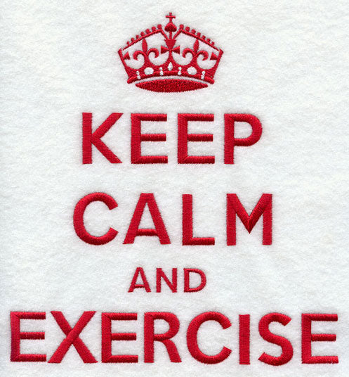 Keep Calm and Exercise