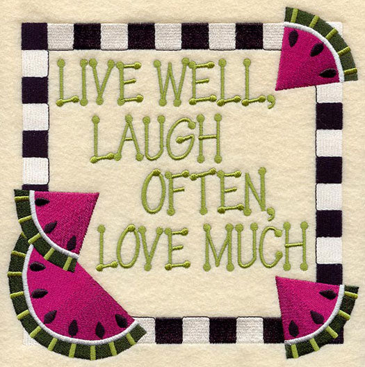 Live Well, Laugh Often, Love Much