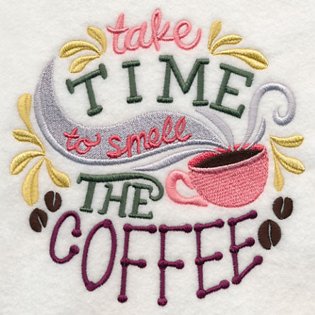 Take Time to Smell the Coffee