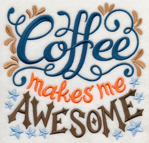 Coffee Makes Me Awesome