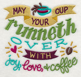 May Your Cup Runneth Over