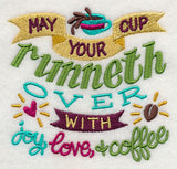 May Your Cup Runneth Over