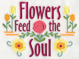 Flowers Feed the Soul