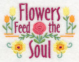 Flowers Feed the Soul